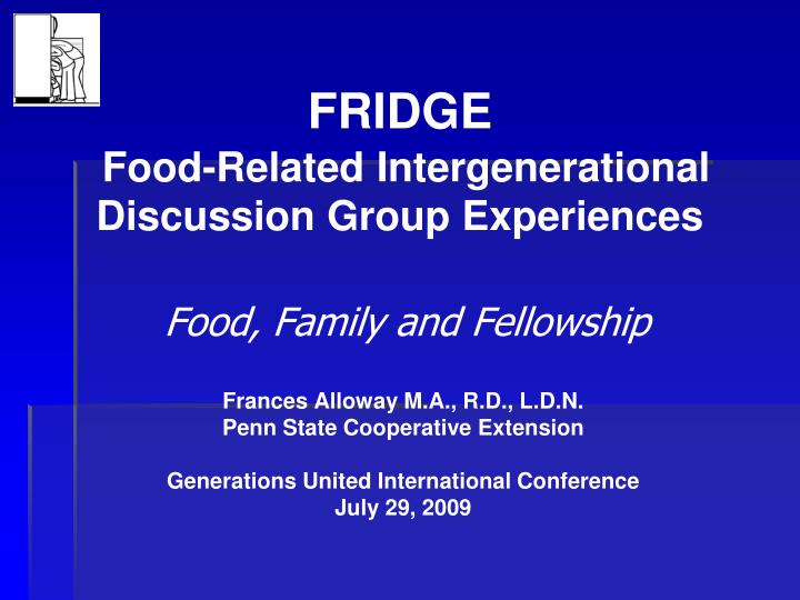 fridge food related intergenerational discussion group experiences food family and fellowship