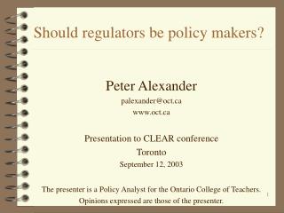 Should regulators be policy makers?
