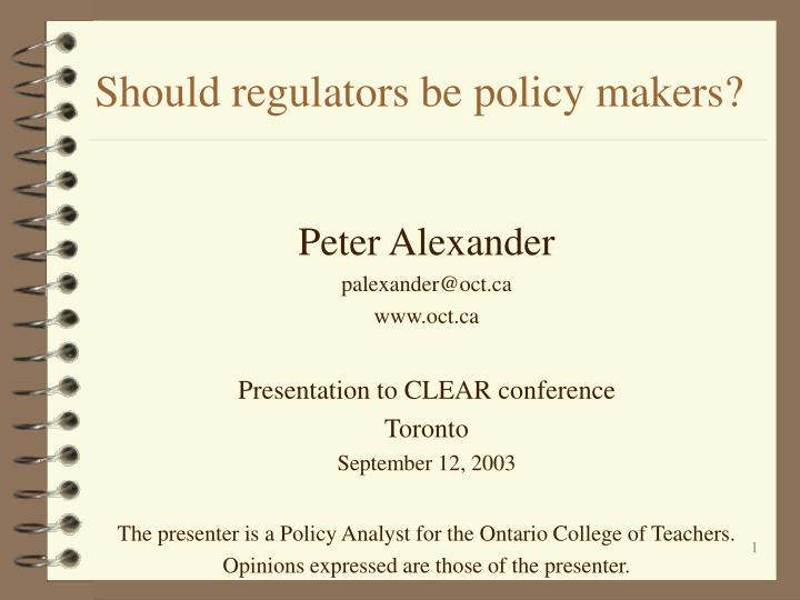 should regulators be policy makers