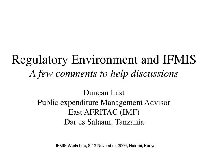 regulatory environment and ifmis a few comments to help discussions