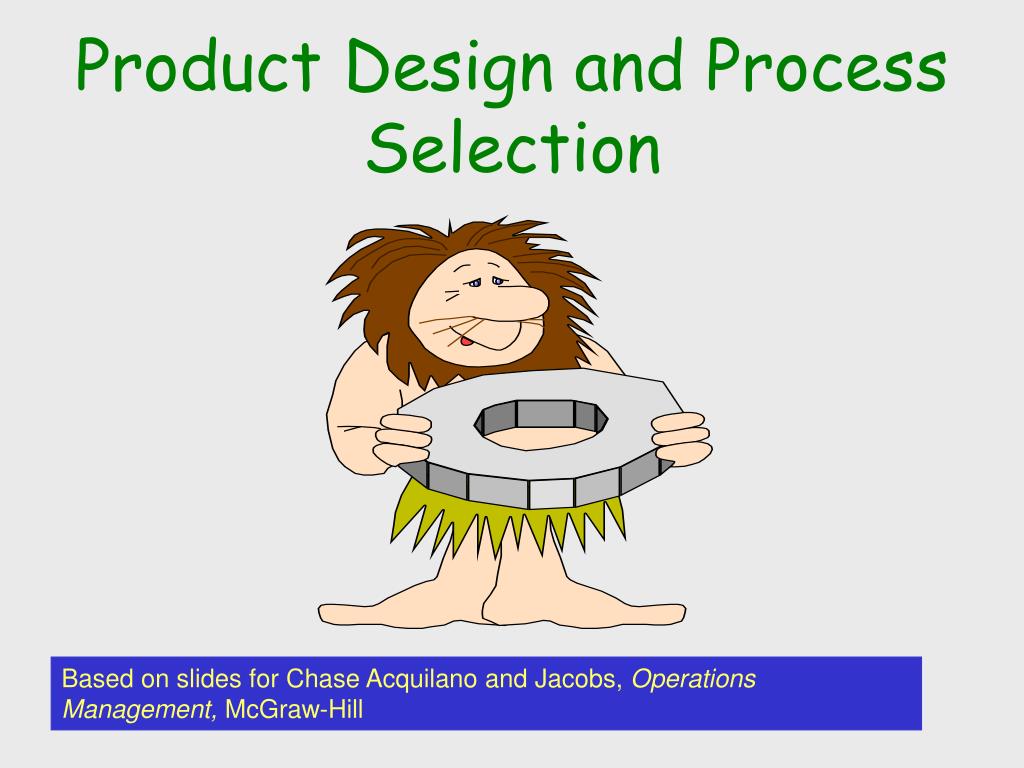 PPT - Product Design and Process Selection PowerPoint Presentation ...