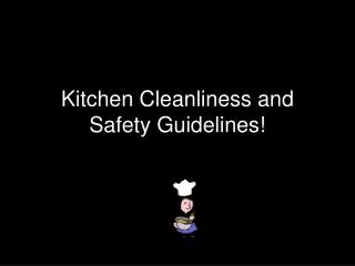 Kitchen Cleanliness and Safety Guidelines!