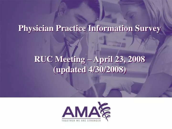 physician practice information survey ruc meeting april 23 2008 updated 4 30 2008