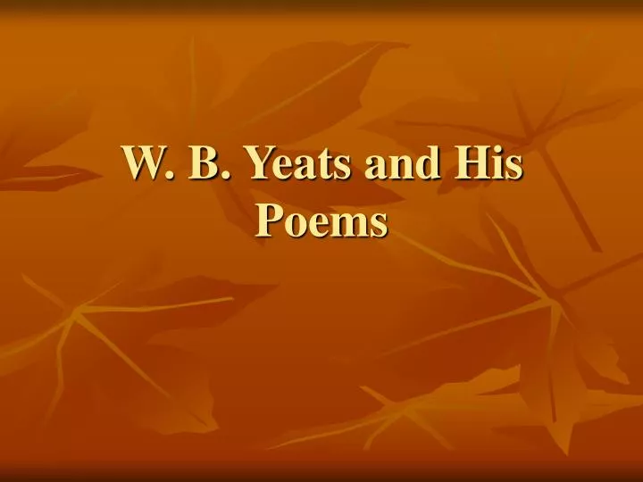 w b yeats and his poems