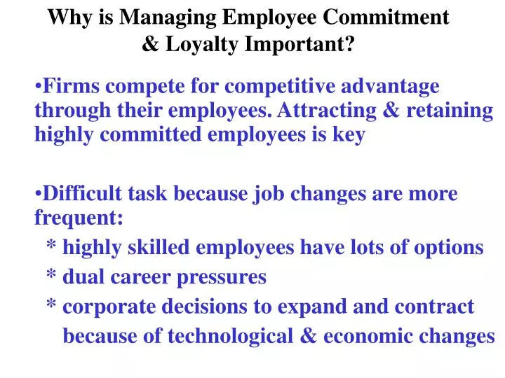 why is managing employee commitment loyalty important