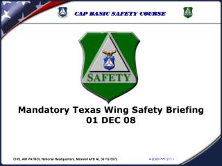 Mandatory Texas Wing Safety Briefing 01 DEC 08