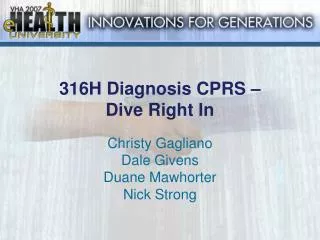 316H Diagnosis CPRS – Dive Right In