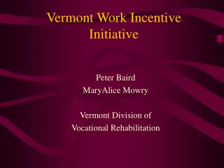 Vermont Work Incentive Initiative