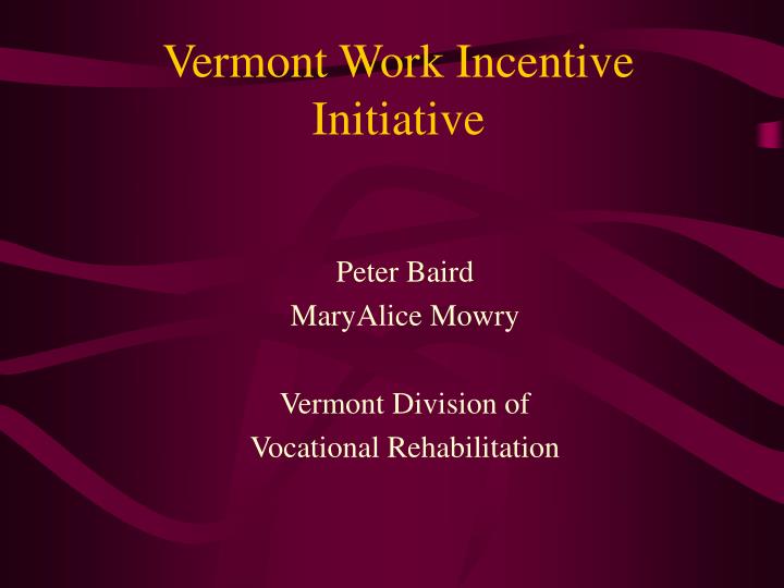 vermont work incentive initiative