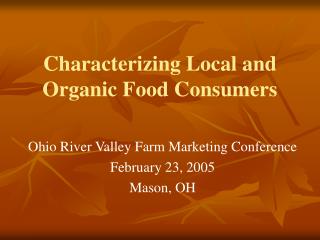 Characterizing Local and Organic Food Consumers