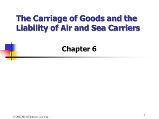 The Carriage of Goods and the Liability of Air and Sea Carriers