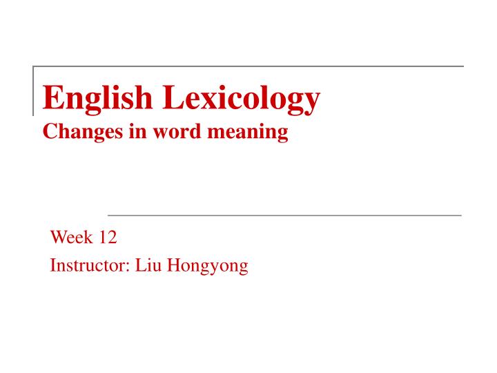 english lexicology changes in word meaning