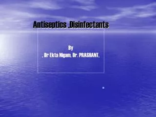 Antiseptics ,Disinfectants