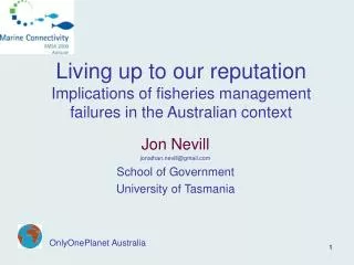 Living up to our reputation Implications of fisheries management failures in the Australian context