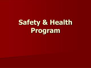 Safety &amp; Health Program