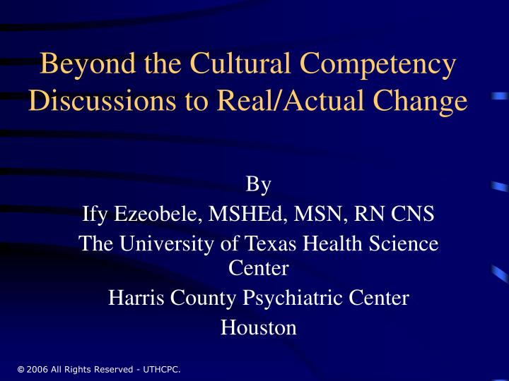 beyond the cultural competency discussions to real actual change