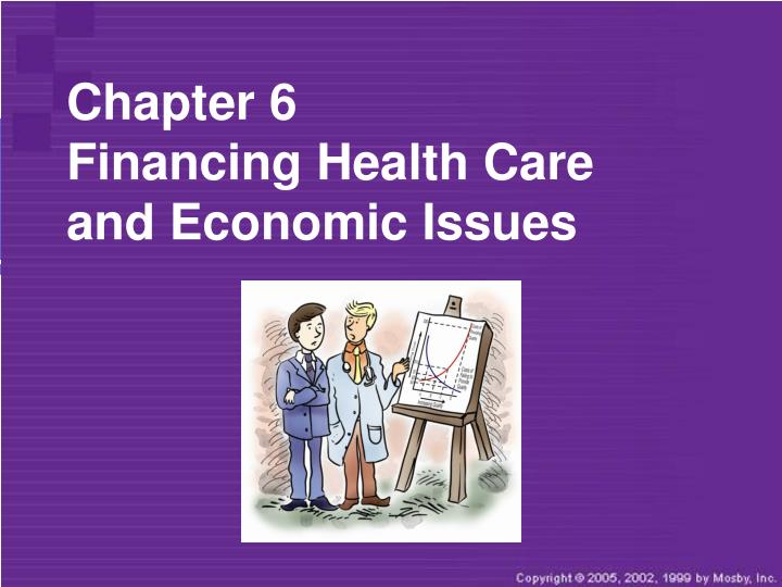 chapter 6 financing health care and economic issues