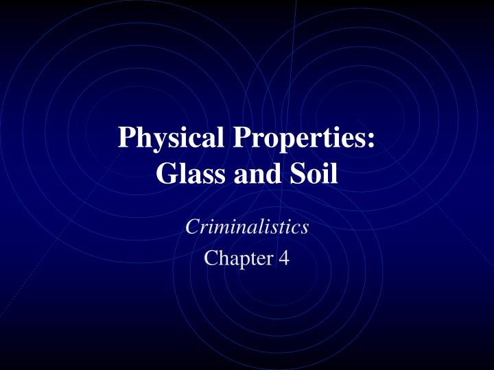 physical properties glass and soil