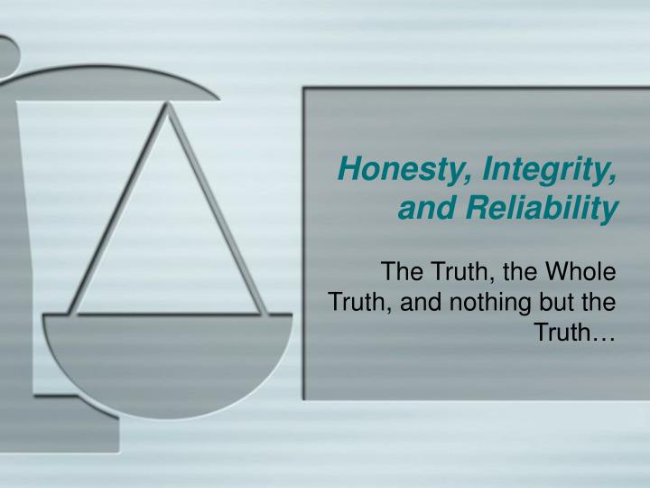honesty integrity and reliability