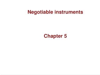 Negotiable instruments Chapter 5