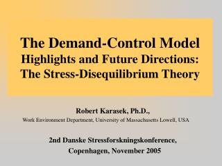 The Demand-Control Model Highlights and Future Directions: The Stress-Disequilibrium Theory