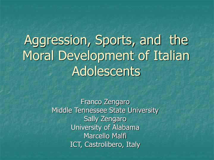 aggression sports and the moral development of italian adolescents