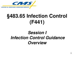 §483.65 Infection Control (F441) Session I Infection Control Guidance Overview