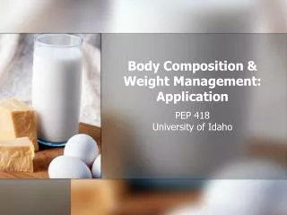 Body Composition &amp; Weight Management: Application