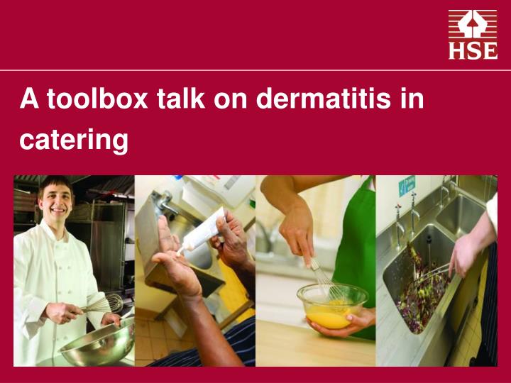 a toolbox talk on dermatitis in catering