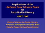Implications of the National Early Literacy Panel for Early Braille Literacy PART ONE