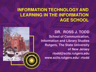 INFORMATION TECHNOLOGY AND LEARNING IN THE INFORMATION AGE SCHOOL
