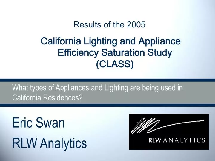 what types of appliances and lighting are being used in california residences