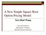 A New Simple Square Root Option Pricing Model