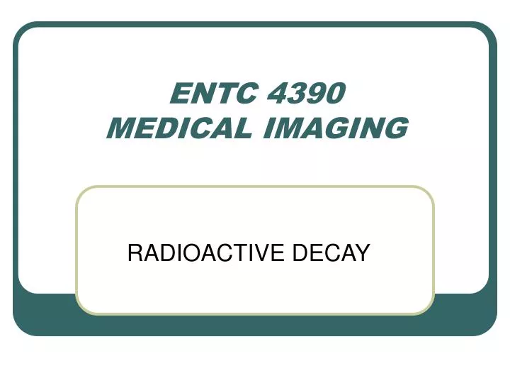 entc 4390 medical imaging