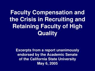 Faculty Compensation and the Crisis in Recruiting and Retaining Faculty of High Quality