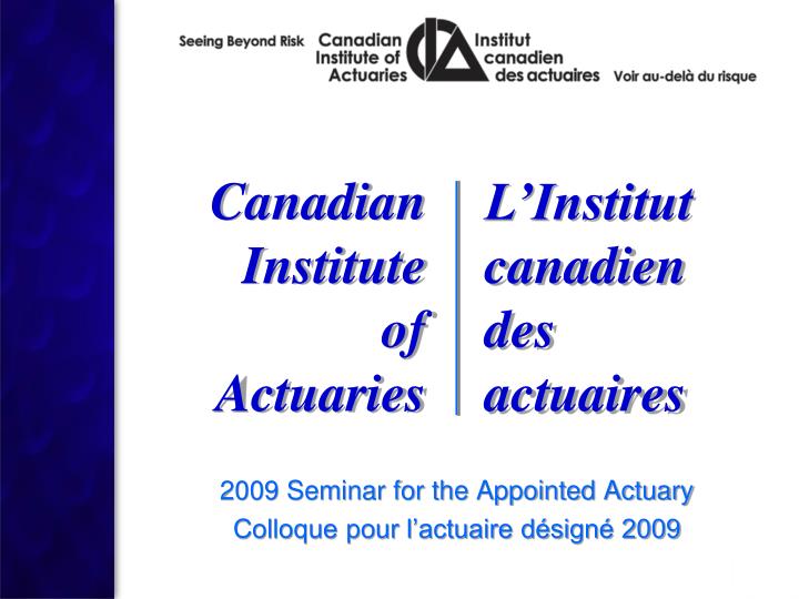 2009 seminar for the appointed actuary colloque pour l actuaire d sign 2009