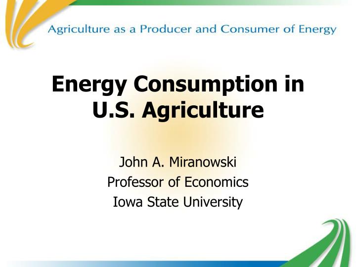 energy consumption in u s agriculture
