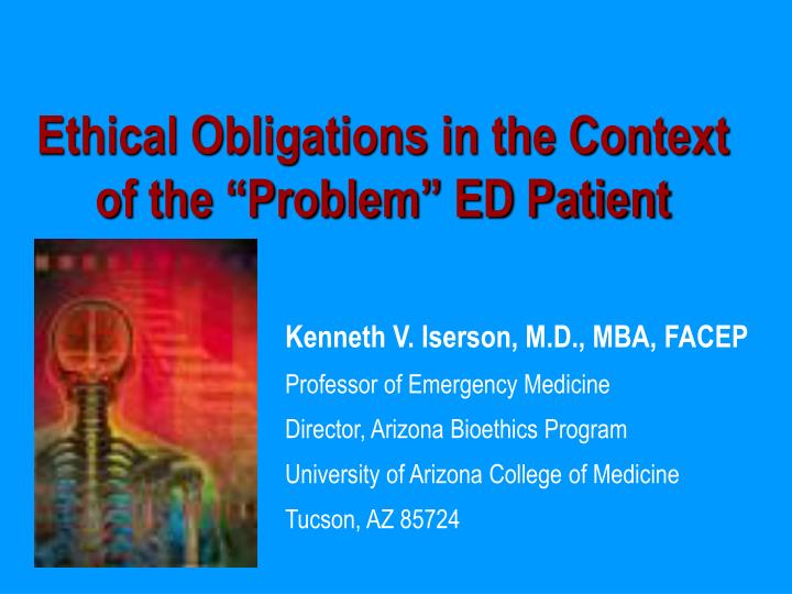 ethical obligations in the context of the problem ed patient