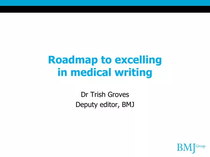 roadmap to excelling in medical writing