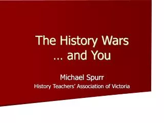 The History Wars … and You
