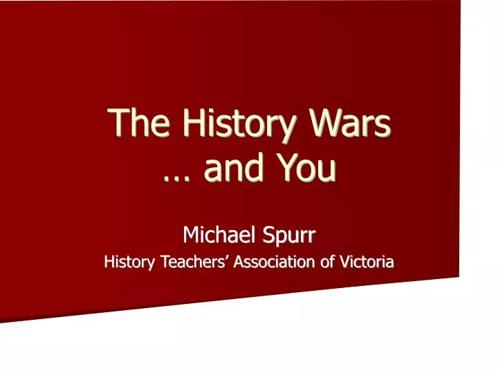 the history wars and you