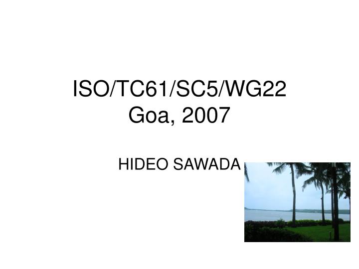 iso tc61 sc5 wg22 goa 2007