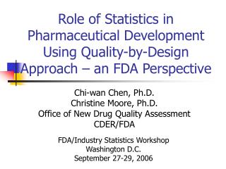 Role of Statistics in Pharmaceutical Development Using Quality-by-Design Approach – an FDA Perspective