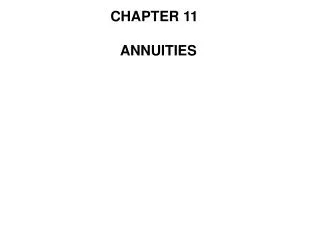 CHAPTER 11	 ANNUITIES
