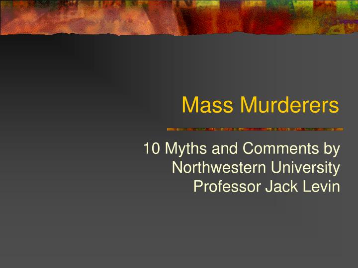 mass murderers