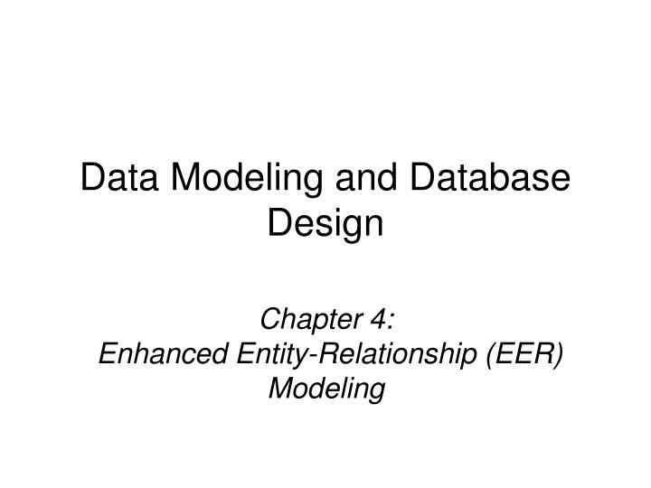 chapter 4 enhanced entity relationship eer modeling