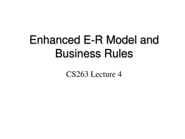enhanced e r model and business rules