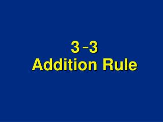 3 3 Addition Rule