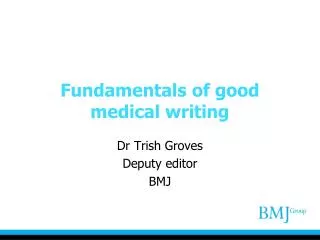 Fundamentals of good medical writing