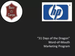 “31 Days of the Dragon” Word-of-Mouth Marketing Program